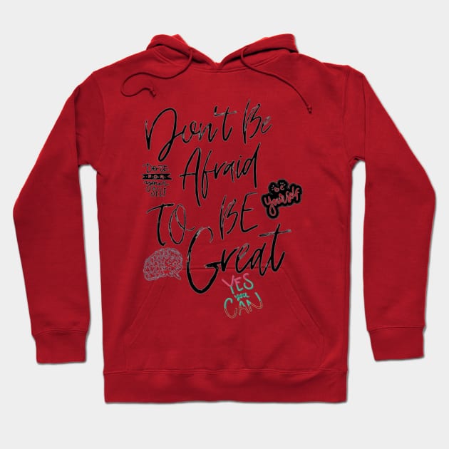 Be great Hoodie by designsimox